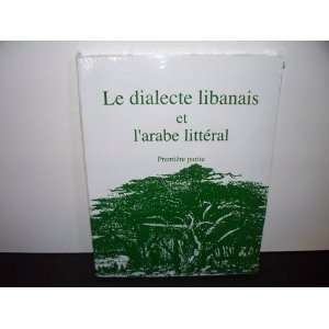   Et Larabe Litteral   Premiere Partie (FRENCH) Fadel Haddad Books