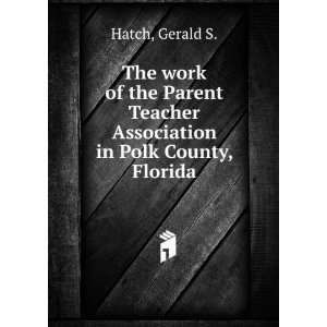 The work of the Parent Teacher Association in Polk County 