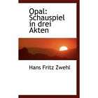 NEW Opal Schauspiel in Drei Akten   Zwehl, Hans Fritz