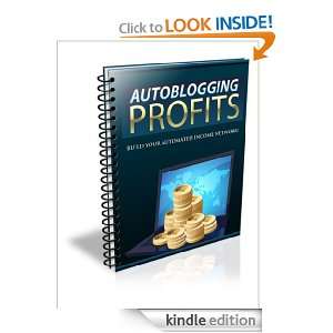 Autoblogging Profits Anonymous  Kindle Store