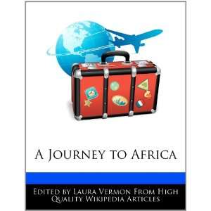  A Journey to Africa (9781276183505) Laura Vermon Books