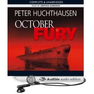  October Fury (Audible Audio Edition) Peter Huchtausen 