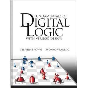   of Digital Logic With Verilog Design [Hardcover]: Stephen Brown: Books