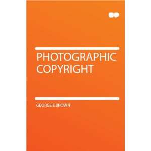  Photographic Copyright George E Brown Books