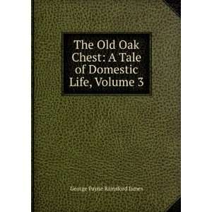   Tale of Domestic Life, Volume 3 George Payne Rainsford James Books