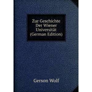   Der Wiener UniversitÃ¤t (German Edition) Gerson Wolf Books