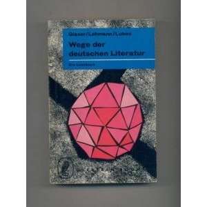  Wege Der Deutschen Literatur H. et al Glaser Books