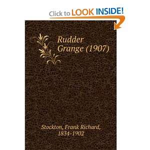    Rudder Grange, (9781275184923): Frank Richard Stockton: Books