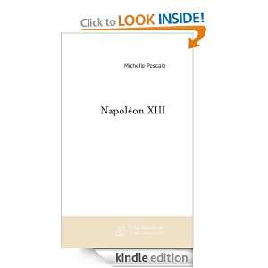 Napoléon XIII (French Edition) Michelle Pascale  Kindle 