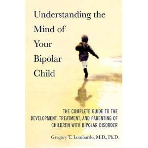   of Children with Bipolar Disorder Gregory T. (Author)Lombardo Books