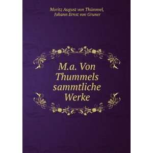   Ernst von Gruner Moritz August von ThÃ¼mmel  Books