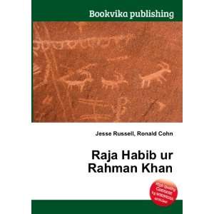    Raja Habib ur Rahman Khan Ronald Cohn Jesse Russell Books