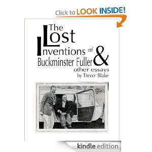 The Lost Inventions of Buckminster Fuller and Other Essays Trevor 