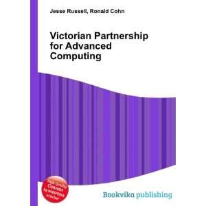  Victorian Partnership for Advanced Computing Ronald Cohn 