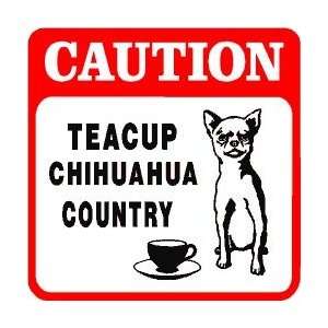  CAUTION: TEACUP CHIHUAHUA COUNTRY dog sign: Home & Kitchen