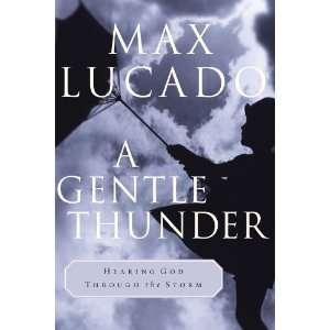   Thunder Hearing God Through the Storm [Paperback] Max Lucado Books