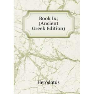  Book Ix; (Ancient Greek Edition) Herodotus Books