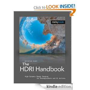The HDRI Handbook: High Dynamic Range Imaging for Photographers and CG 