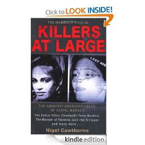 The Mammoth Book of Killers at Large (Mammoth Books) Nigel Cawthorne 