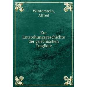   der griechischen TragÃ¶die Alfred Winterstein Books