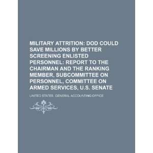  Military attrition DOD could save millions by better 
