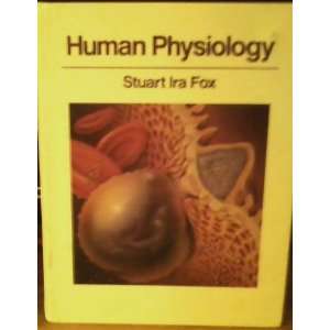 Human Physiology STUART IRA FOX  Books
