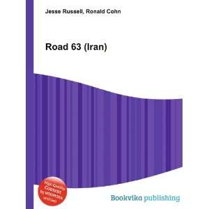  Road 63 (Iran) Ronald Cohn Jesse Russell Books