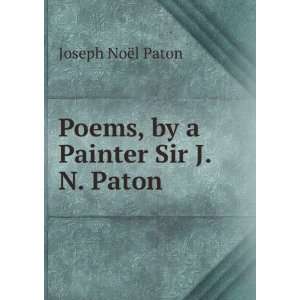   by a Painter Sir J.N. Paton. Joseph NoÃ«l Paton  Books