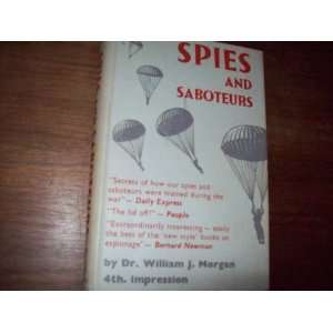  Spies and Saboteurs: William J. Morgan: Books
