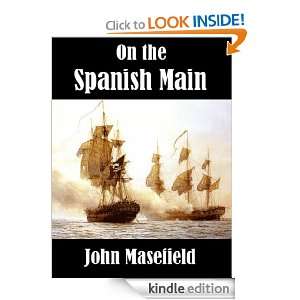 On the Spanish Main John Masefield  Kindle Store