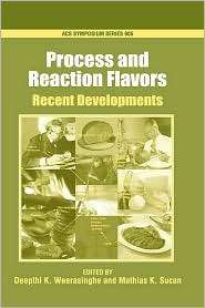 Process and Reaction Flavors Recent Developments, (0841239053 