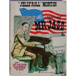  Jelly Roll Morton   the original Mr Jazz (The Life and 