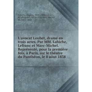  Lavocat Loubet, drame en trois actes. Par MM. Labiche 