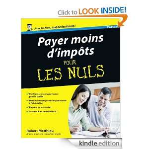 Payer moins dimpôts Pour les Nuls (French Edition) Robert MATTHIEU 