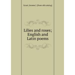   ; English and Latin poems Jerome J. [from old catalog] Licari Books
