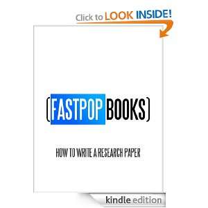 How To Write A Research Paper (FastPop Books) FastPop Books  