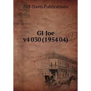  GI Joe v4 030 (1954 04) Ziff Davis Publications Books