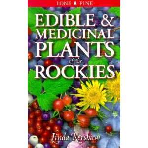  Edible and Medicinal Plants of the Rockies [EDIBLE 