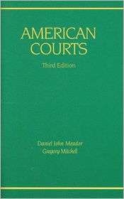 Meador and Mitchells American Courts, 3rd, (031491093X), Daniel 