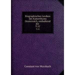   Oesterreich, enthaltend die . T.52 Constant von Wurzbach Books