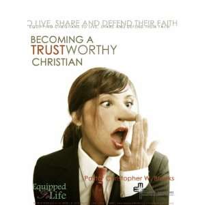  Becoming a Trustworthy Christian 