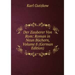  Der Zauberer Von Rom Roman in Neun BÃ¼chern, Volume 8 