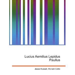 Lucius Aemilius Lepidus Paullus Ronald Cohn Jesse Russell  