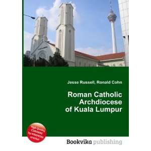   Catholic Archdiocese of Kuala Lumpur Ronald Cohn Jesse Russell Books