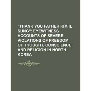  Thank you Father Kim Il Sung eyewitness accounts of 