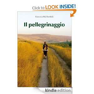 Il pellegrinaggio (Italian Edition): Francesca Rita Rombolà:  