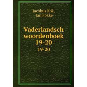    Vaderlandsch woordenboek. 19 20 Jan Fokke Jacobus Kok Books