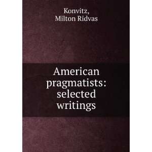  : selected writings: Milton Ridvas Konvitz:  Books