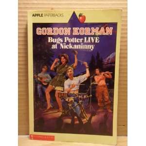  Bugs Potter Live at Nickaninny Gordon Korman Books