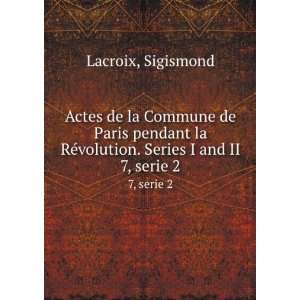   pendant la RÃ©volution. Series I and II. 2 Sigismond Lacroix Books